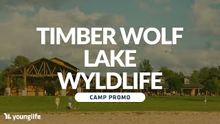 TIMBER WOLF LAKE | WyldLife Camp Promo 2025