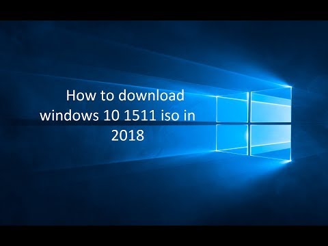 How to download windows 10 1511 iso in 2018
