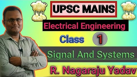 Lecture = 1  Signals And Systems ( UPSC Civil Service Exam  ) MAINS Solutions