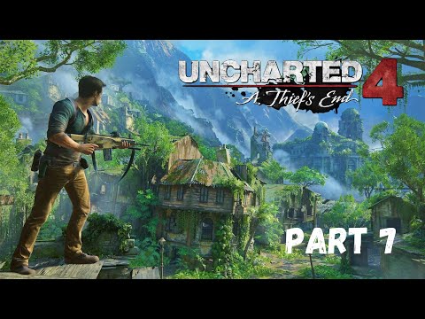 Uncharted 4 : A Thief's End Walkthrough Gameplay Part 7