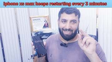 iphone xs max keeps restarting every 3 minutes | iphone xs max restart problem
