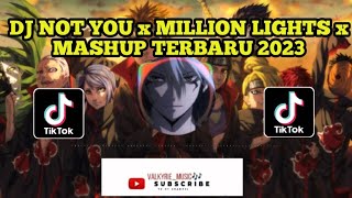 DJ Alan walker Not you X Million Lights X Mashup terbaru 2023 || Viral Tiktok