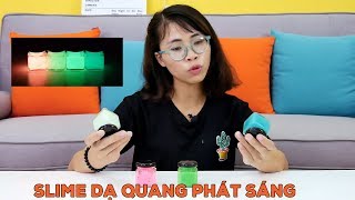 LÀM SLIME DẠ QUANG PHÁT SÁNG