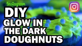 DIY Glow In The Dark Doughnuts - GLONUTS - Man Vs Instagram #2