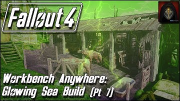 Fallout 4 | GLOWING SEA SETTLEMENT BUILD [Workbench Anywhere] #7 - Brahmin Pen & Bathrooms