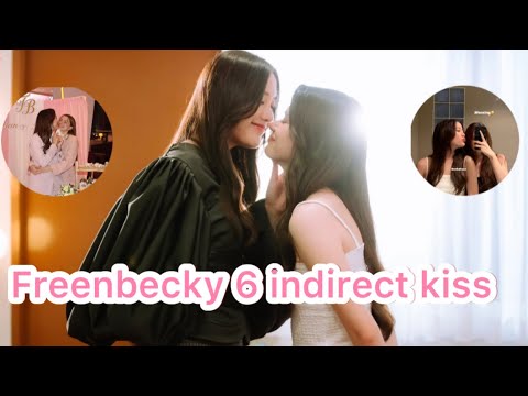 Freenbecky 6 indirect kiss