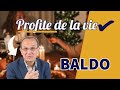 Baldo profite de la vie