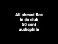 in da club by 50 cent hq 5.1 lossless audiophile rap flac song