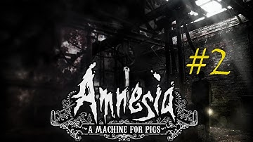 Amnesia A Machine For Pigs - Secret Passage of Horrors - Part 2