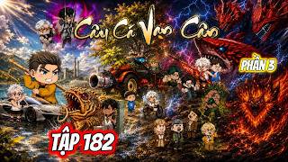 P3 - Tập 182 - Câu Cá Vạn Cân Rede Vietsub