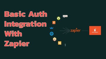 Basic Auth with Zapier Integration | Zapier Automation