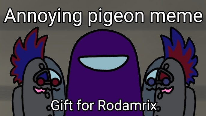 Annoying Pigeon  meme [Henry Stickmin] 
