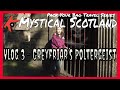 The most haunted cemetery in scotland  vlog 3 greyfriarskirkyard kovaction packyourbag