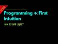First Intuition on Programming || Hindi || Lesson 1 || Python for Beginners ||