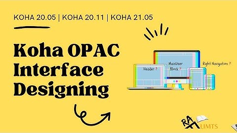 Koha OPAC Customization for latest versions | Koha OPAC 20.05 | Koha OPAC 20.11 | Koha OPAC 21.05