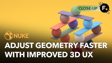 Nuke 13.2 | Adjust Geometry Faster with Improved 3D UX