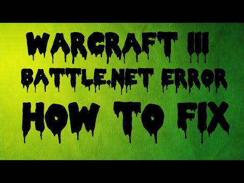 How to fix Warcraft III battle.net error