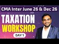 Day 1 - Direct Tax Workshop for CMA Inter | Exam Focused Session | #pca #cma
