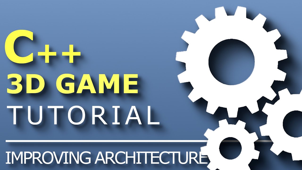 C 3d Game Tutorial 15 Creating 3d Engine Improving Engine Architecture Game Designers Hub