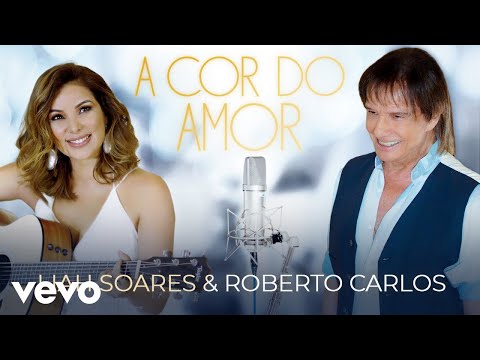 Liah Soares, Roberto Carlos - A Cor do Amor