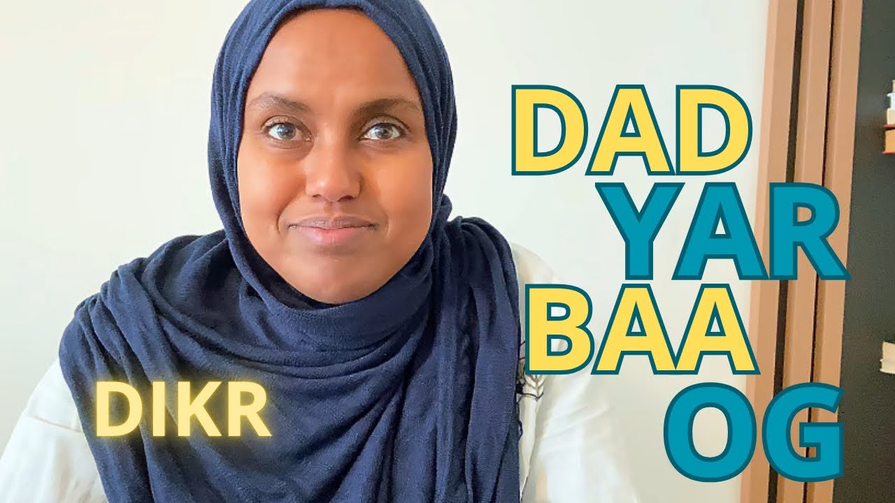 Dad Yar Baa Og Waynida Dikriga Allah
