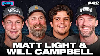 Dudes on Will Campbell & Matt Light [Full Episode]