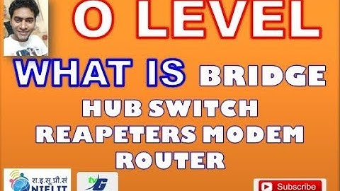 O LEVEL NOTES WHAT IS BRIDGE,HUB,SWITCH,ROUTER,MODEM,REPEATERS IN HINDI CLASS #3