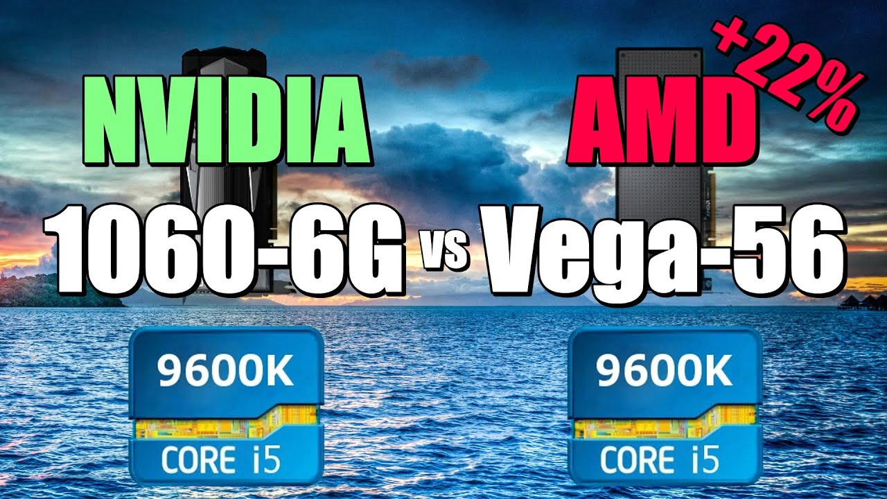 1060-6GB vs Vega-56 CSGO, Fortnite, PUBG, GTAV, Overwatch. -