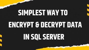 How to Encrypt and Decrypt Data in SQL Server Using EncryptByPassPhrase And DecryptByPassPhrase