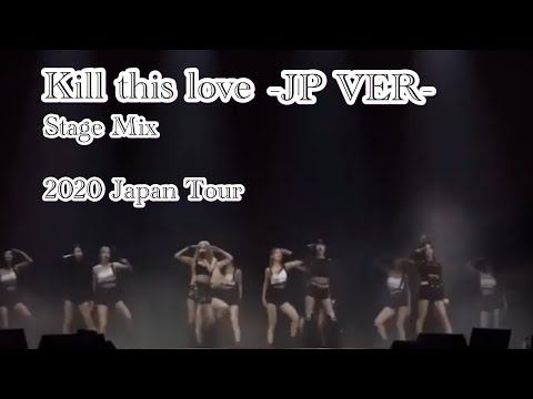 BlackPink - Kill this love 2020 japan tour [-JP VER-] (Official Stage mix)