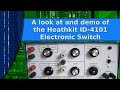 Electronics - The Heathkit ID-4101 electronic switch, overview and demo.