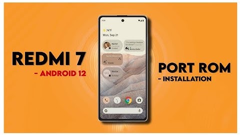 Android 12 Port Rom For Redmi 7/Y3 | Beta 4.1 | Installation Guide