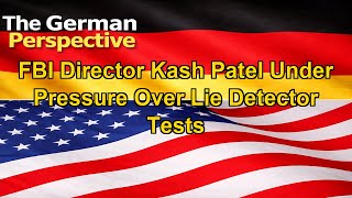 FBI Director Kash Patel Under Pressure Over Lie Detector Tests Net Worth