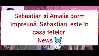 ❌️🆘️Sebastian și Amalia dorm împreună 
