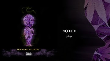 NO FUX - J.Bugz