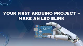 3. Your First Arduino Project- Make An Led Blink