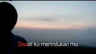 Disaat ku Merindukanmu ll Lagu Viral 2019 ll Romantis Baper Lirik