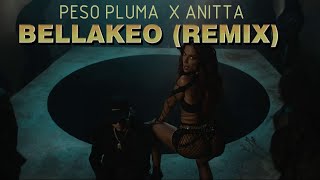 Peso Pluma, Anitta - BELLAKEO (Remix) (Video Oficial)