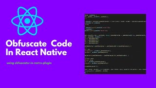 Obfuscate Javascript code in react native bundle