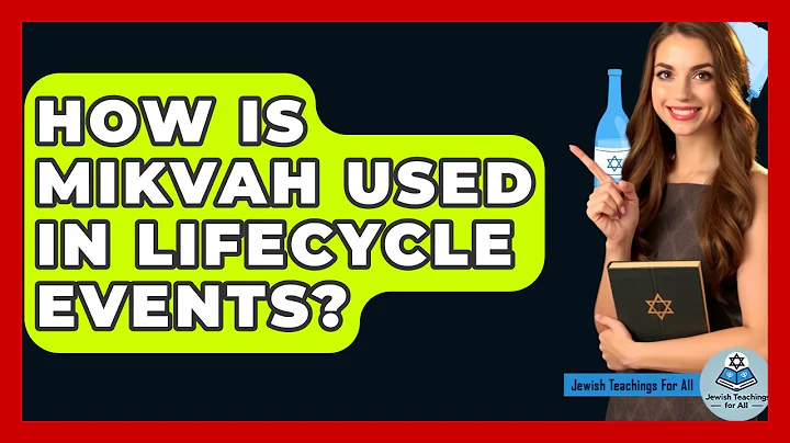 How Is Mikvah Used In Lifecycle Events? - Jewish Teachings For All