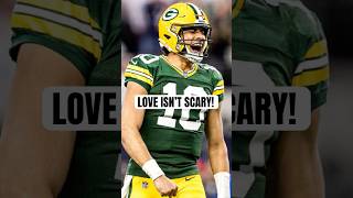Green Bay Packers ARE NOT SCARY with Jordan Love at Quarterback! Green Bay Packers ARE NOT SCARY with Jordan Love at Quarterback!