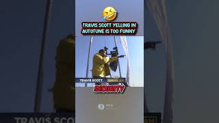 #travisscott yelling in autotune is too funny 😂