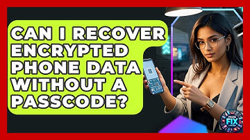 Can I Recover Encrypted Phone Data Without A Passcode? - Phone Fix and Features