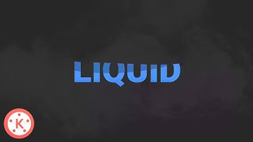 Liquid Text Animation in Kinemaster