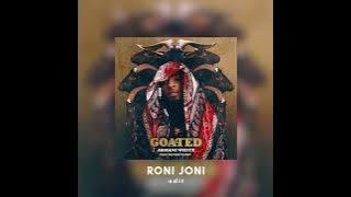 GOATED - RONI JONI EDIT