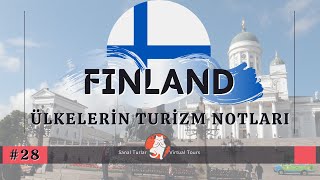 FİNLANDİYA - TURİZM NOTLARI (GİTMEDEN İZLE) / All About Finland Tourism