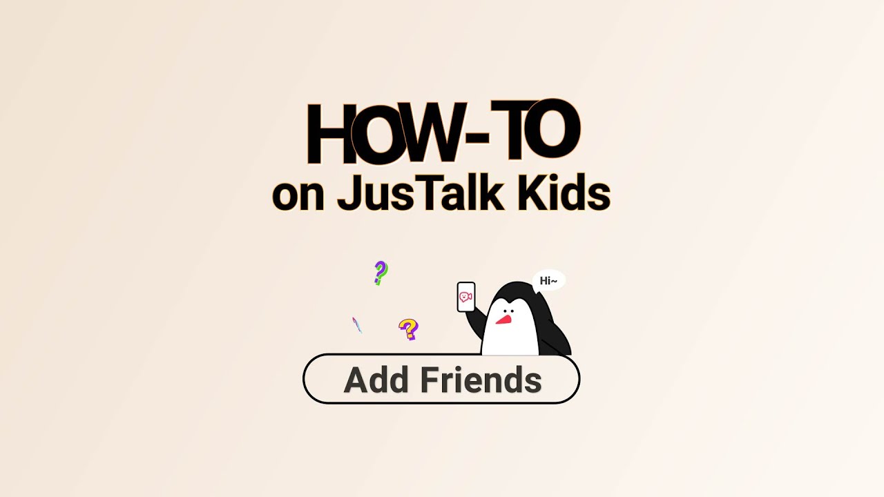 How to add friends on JusTalk Kids