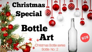 Christmas bottle Art||Christmas special Bottle Art||simple Bottle Art