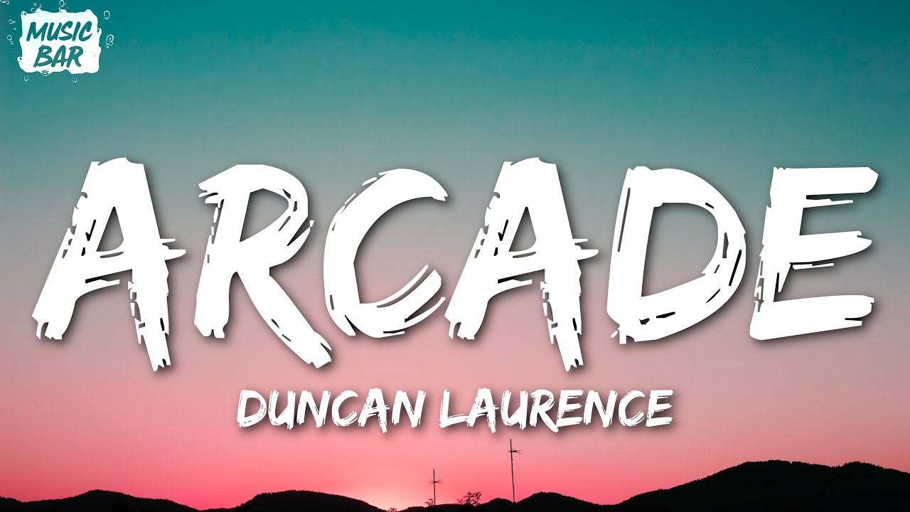 Duncan Laurence - Arcade (Lyric's Video) - YouTube