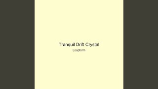 Tranquil Drift Crystal